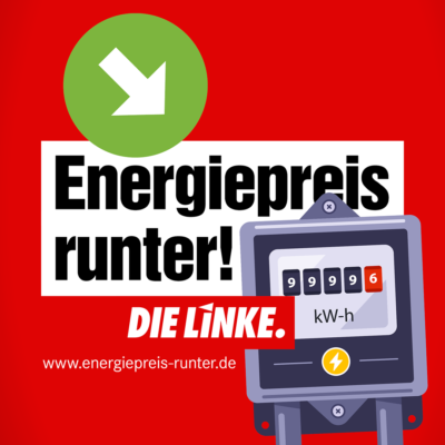 Pfeil nach unten, dazu Text: "Energiepreis runter!" Logo DIE LINKE